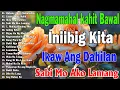 Download Lagu Habang Ako'y Nabubuhay💞Best Opm Love Song || Tagalog Love Song || Tagos Sa Puso 70s 80s 90s