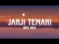 Download Lagu JANJI TEMANI - NDX AKA (Vidio Lirik)