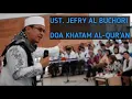 Download Lagu DOA KHATAM AL-QUR'AN oleh UST JEFRY AL BUCHORI (UJE)