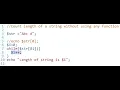 Count String Length Without Any predefined function PHP