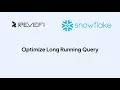 Snowflake Optimize Long Running Query