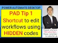Tip 1 Shortcut to edit workflows using HIDDEN codes quickly - Power Automate Desktop