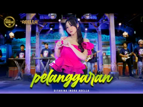 Download MP3 PELANGGARAN - Difarina Indra Adella - OM ADELLA