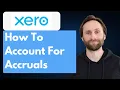 How to Account for Accruals in Xero Full Guide 2026