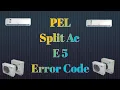 Pel Split ac E5 Error Code