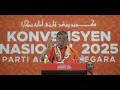 Lagu (Ucapan Penuh) Mat Sabu: Pidato Presiden AMANAH, Konvensyen Nasional 2025 Parti Amanah Negara