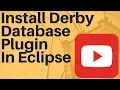 Demo How to install Derby Plugin in Eclipse STEPS
