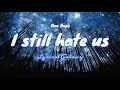 Download Lagu One Hope - I still hate us LyricalGalaxy