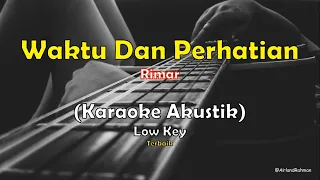 Download Rimar - Waktu Dan Perhatian (Karaoke Akustik) Low Key MP3