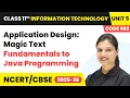 Application Design Magic Text - Fundamentals to Java Programming Class 11 IT Unit 5 Code 802