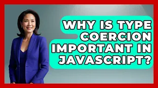 Why Is Type Coercion Important In JavaScript - JavaScript Toolkit