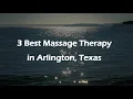 3 Best Massage Therapy in Arlington Texas Massage Studios