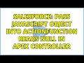 Salesforce pass javascript object into actionfunction reads null in apex controller