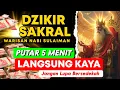 LANGSUNG TERBUKTI!,DZIKIR SAKTI,PENARIK REZEKI, DOA CEPAT KAYA, PEMBUKA REZEKI, DOA NABI SULAIMAN