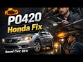 Honda P0420 Code Causes and Fixes Repair Cost
