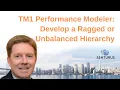 TM1 Performance Modeler Ragged or Unbalanced Hierarchy