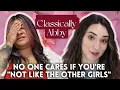 Classically Abby is a Pick Me The Psychology Behind the Pick Me Mentality