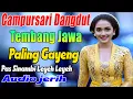 ALBUM CAMPURSARI BANYUMASAN LANGGAM JAWA DANGDUT KOPLO BASS EMPUK LEMBUT GAYENG PENAK TENAN