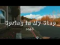 Lagu Spring in my step (Slowed + Reverb) | Relaxing Bike Ride