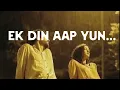 Ek din aap yun - lofi (slowed+ reverb ) | lofi song | KumarSanu | Alka Yagnik | AARMUSIC