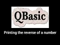 QBASIC program to accept a number and print the reverse of it