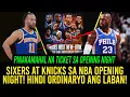 GANITO KA MAHAL ang Ticket sa OPENING night ng Sixers at Knicks EPEKTO ni Lebron Hindi ORDINARYO
