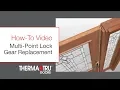 Multi-Point Lock Gear Replacement