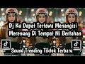 Download Lagu DJ KU DAPAT TERTAWA MENAGIS MERENUNG DJ SUARA KU BERHARAP SOUND TRENDING TIKTOK TERBARU NIE