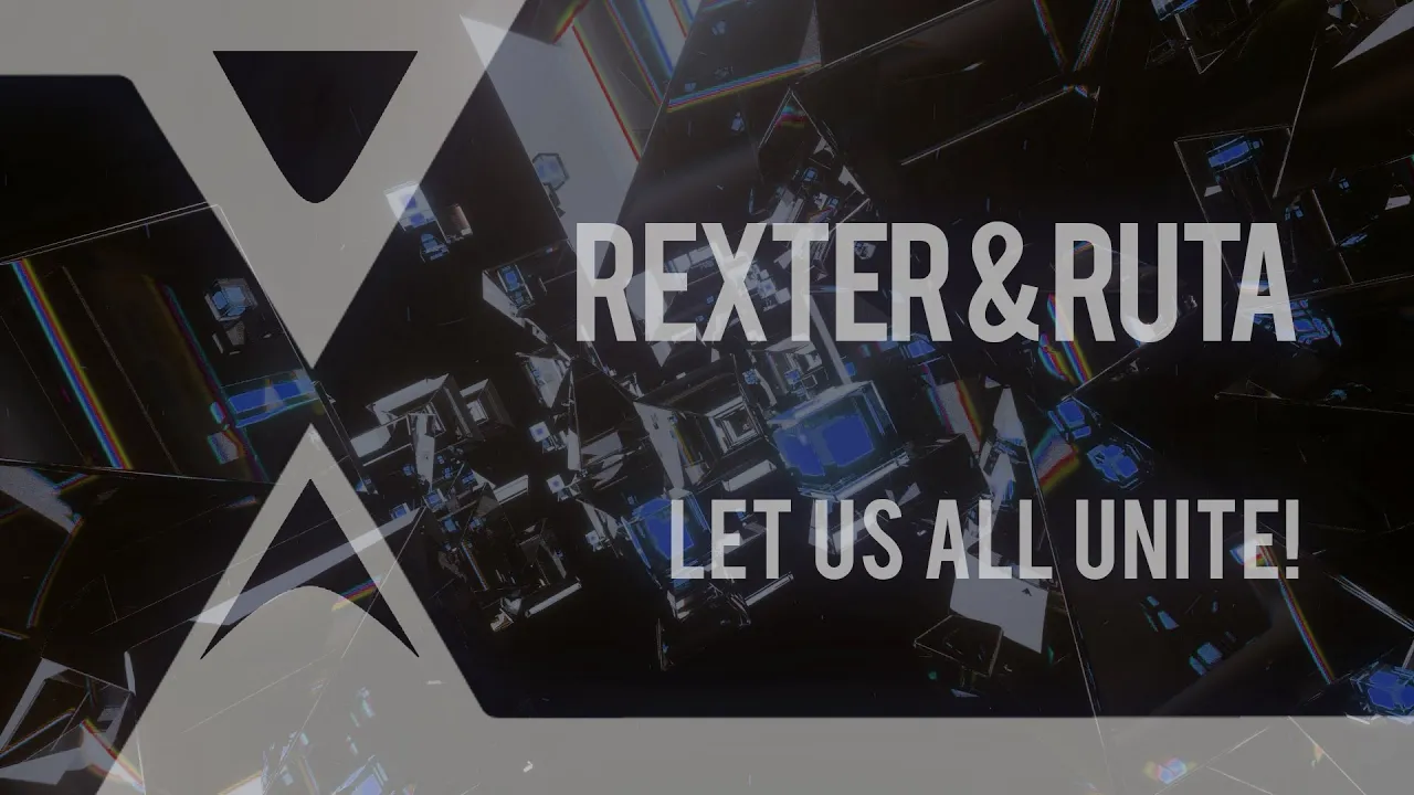 Rexter & Ruta - Let Us All Unite!