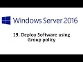 19 Deploy Software using Group policy