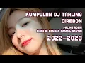 Download Lagu KUMPULAN DJ TARLING CIREBON PALING ADEM, ENAK DI DENGAR SAMBIL SANTAI 2022   2023