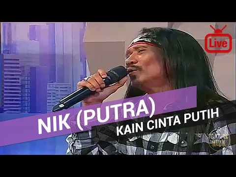 Download MP3 Nik Putra - Kain Cinta Putih 2017 (Live)