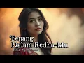 Download Lagu Tenang Dalam Redha-Mu – Lagu Slow Rock Melayu Menyentuh Jiwa