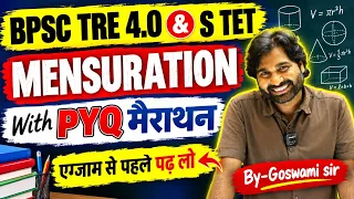 📚 BPSC TRE 4.0 | Mensuration One Shot | CLASS 1–5, 6–8, 9–10, 11–12 | MATHS Goswami Sir