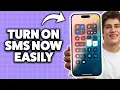 How To Turn On Sms On iPhone 2026 Step-By-Step Tutorial