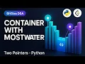 Container With Most Water in 5 Minutes Fast Two Pointers Solution Python