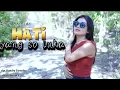 Lagu HATI YANG SO LUKA || Diana Malelak || Cipt.Handry Tumelap || Lagu Pop Indonesia Timur Terbaru
