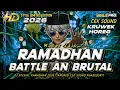 Lagu DJ RAMADHAN 2026 BATTLE AN FULL BASS BRUTAL CEK SOUND HOREG KRUWEK STYLE LIMITED EDITION (MHLS PRO)