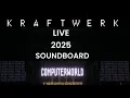 Kraftwerk live 2025 Coachella soundboard