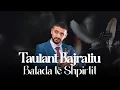 Download Lagu Taulant Bajraliu  - Balada te Shpirtit