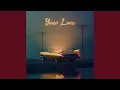 Lagu Your Love