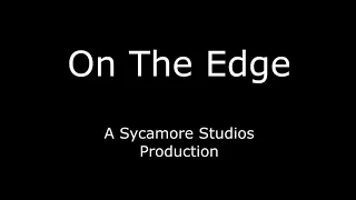on the edge 2020 dramatic short film sycamore studios