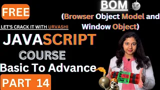 BOM Browser Object Model Window Object Timing Events in Js Lets Crack it with Urvashi