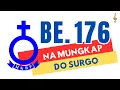 BE. 176 | NA MUNGKAP DO SURGO