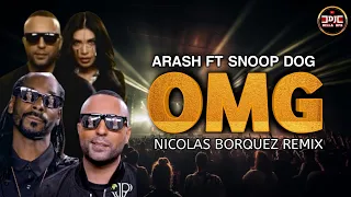 arash ft snoop dog oh my god dj nicolas borquez official remix dj billa bpr 