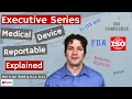 Medical Device Reportable 21 CFR 803 ISO 13485 8 2 2 8 2 3 Executive Series