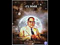 Download Lagu Dr. Babasaheb Ambedkar status   bhim jayanti status | Jay bhim Status 2023 | #jaybhim#