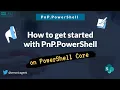 Manage SharePoint Microsoft Teams on PowerShell Core using the PnP PowerShell module