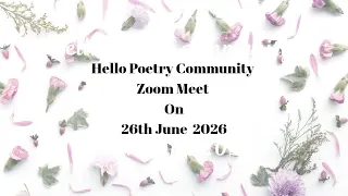 VIEW THE HELLO POETRY COMMUNITY MEET HELD ON 26TH JUNE 2026