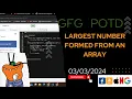 Largest Number formed from an Array gfg potd today POTD GFG Problem of the Day C